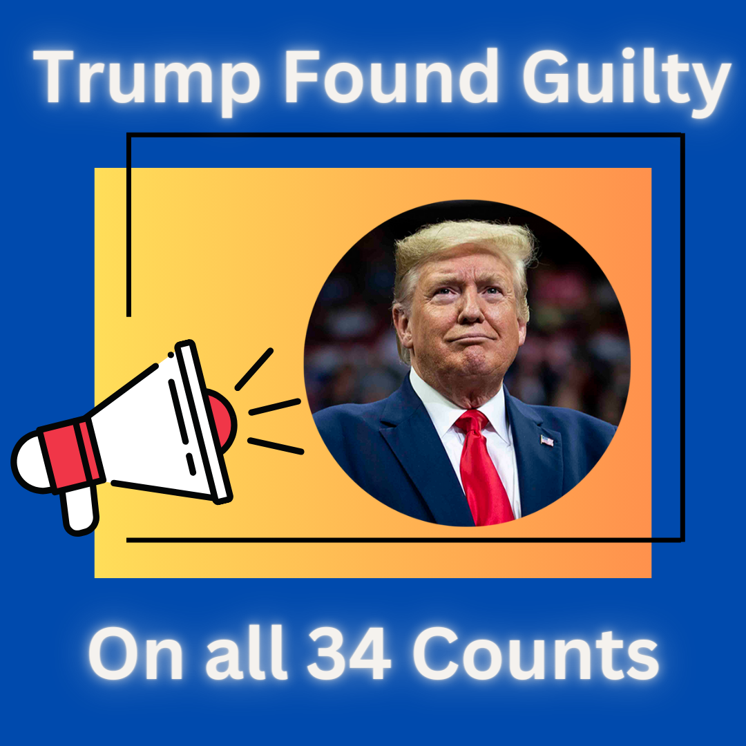 Trump Found Guilty Of All 34 Charges